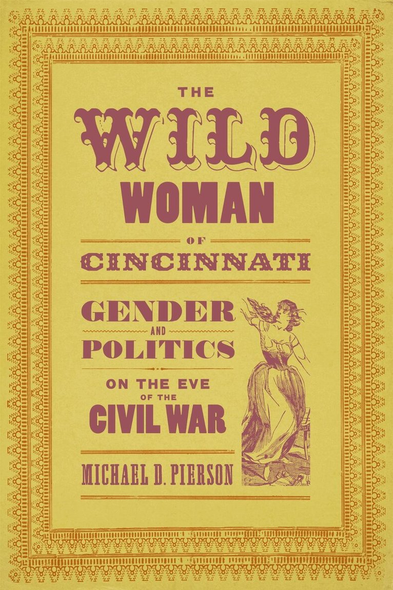 Michael D. Pierson - Wild Woman of Cincinnati, Inbunden. Tillgänglighet: Lägg i varukorg