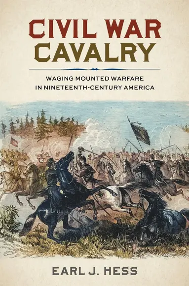 Earl J. Hess - Civil War Cavalry, Inbunden