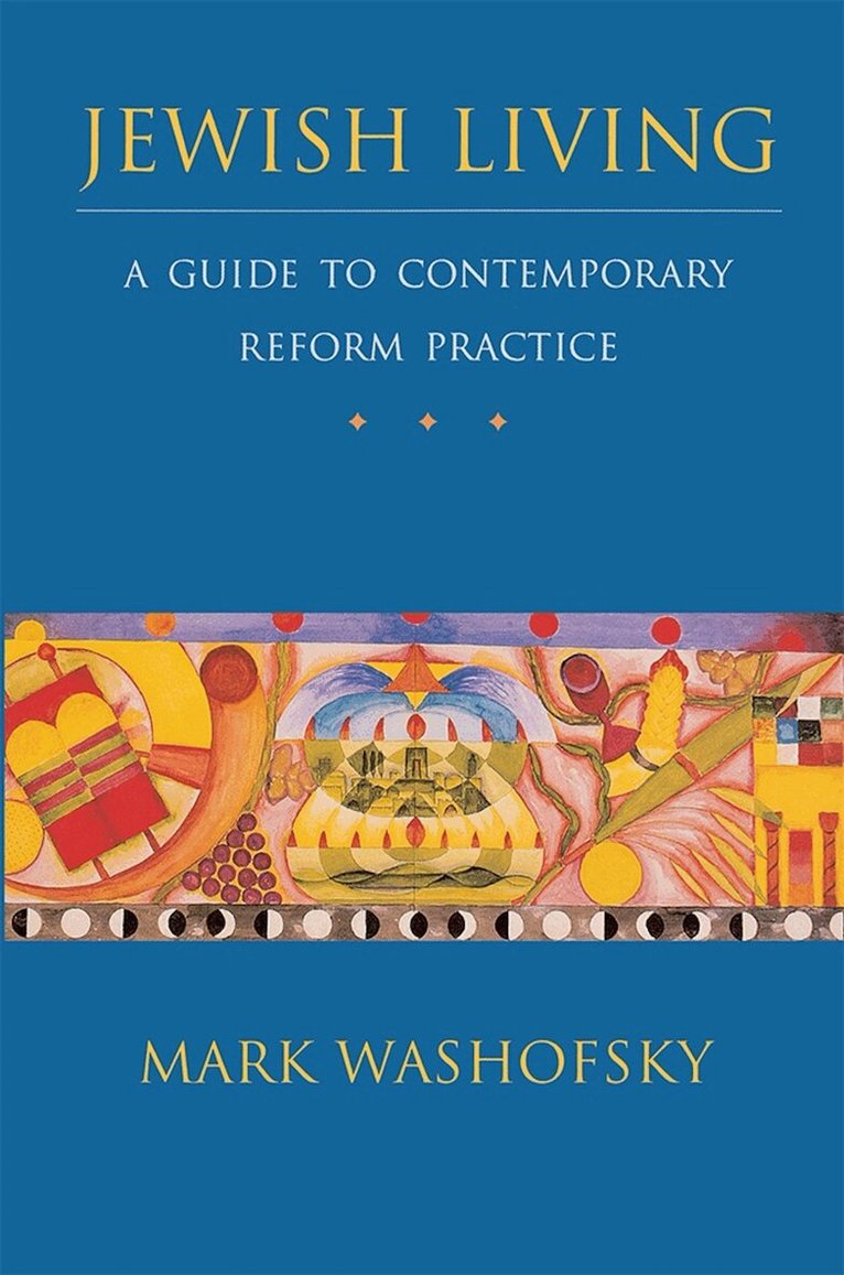 Mark Washofsky - Jewish Living: A Guide to Contemporary Reform Practice (Revised Edition), Häftad