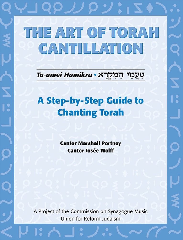 Marshall Portnoy, Josee Wolff - Art of Torah Cantillation, Vol. 1: A Step-by-Step Guide to Chanting Torah, Häftad