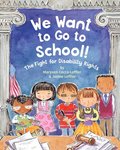 We Want to Go to School!: The Fight for Disability Rights