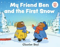 My Friend Ben & The First Snow