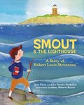 Smout and the Lighthouse: A Story of Robert Louis Stevenson