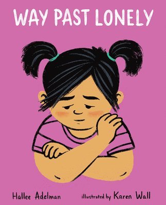 Hallee Adelman - Way Past Lonely, Inbunden