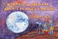 Whats So Special About Planet Earth