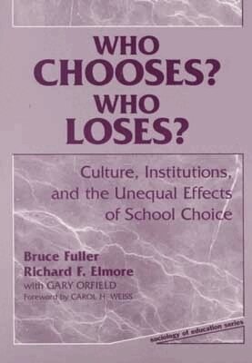 Bruce Fuller, etc. - Who Chooses? - Who Loses?, Häftad. Tillgänglighet: Tillfälligt slut