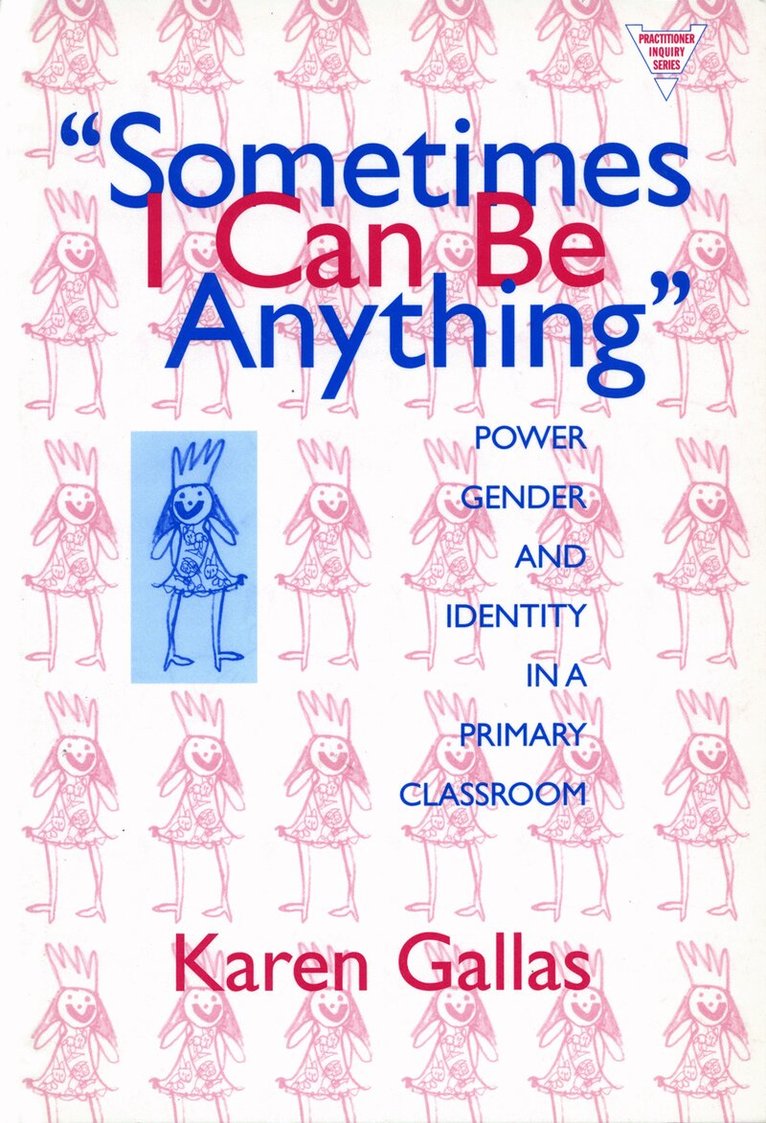 Karen Gallas - Sometimes I Can Be Anything, Häftad. Tillgänglighet: Tillfälligt slut