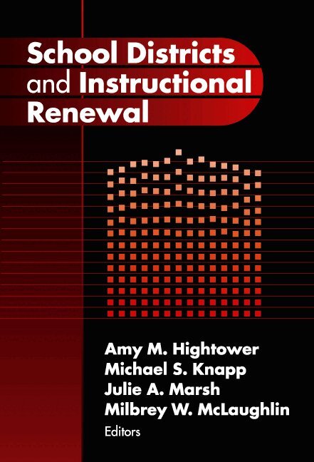Amy M. Hightower, etc., et al - School Districts and Instructional Renewal, Häftad