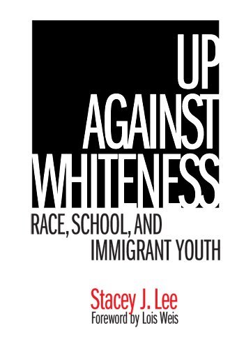 Stacey J. Lee - Up Against Whiteness, Häftad