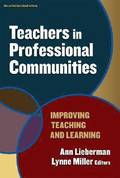 Teachers in Professional Communities