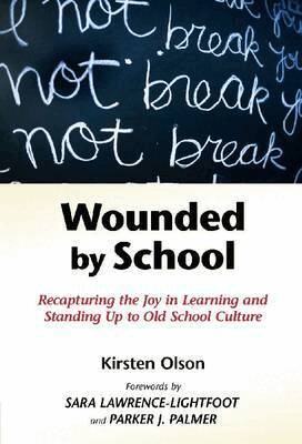 Kirsten Olson - Wounded by School, Häftad