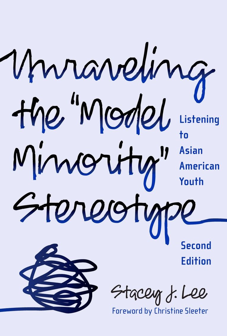 Stacey J. Lee - Unraveling the Model Minority Stereotype, Häftad