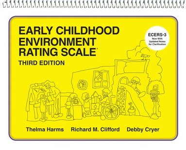 Early Childhood Environment Rating Scale (ECERS-3) av Thelma Harms, Richard M Clifford, Debby Cryer, Richard M Clifford