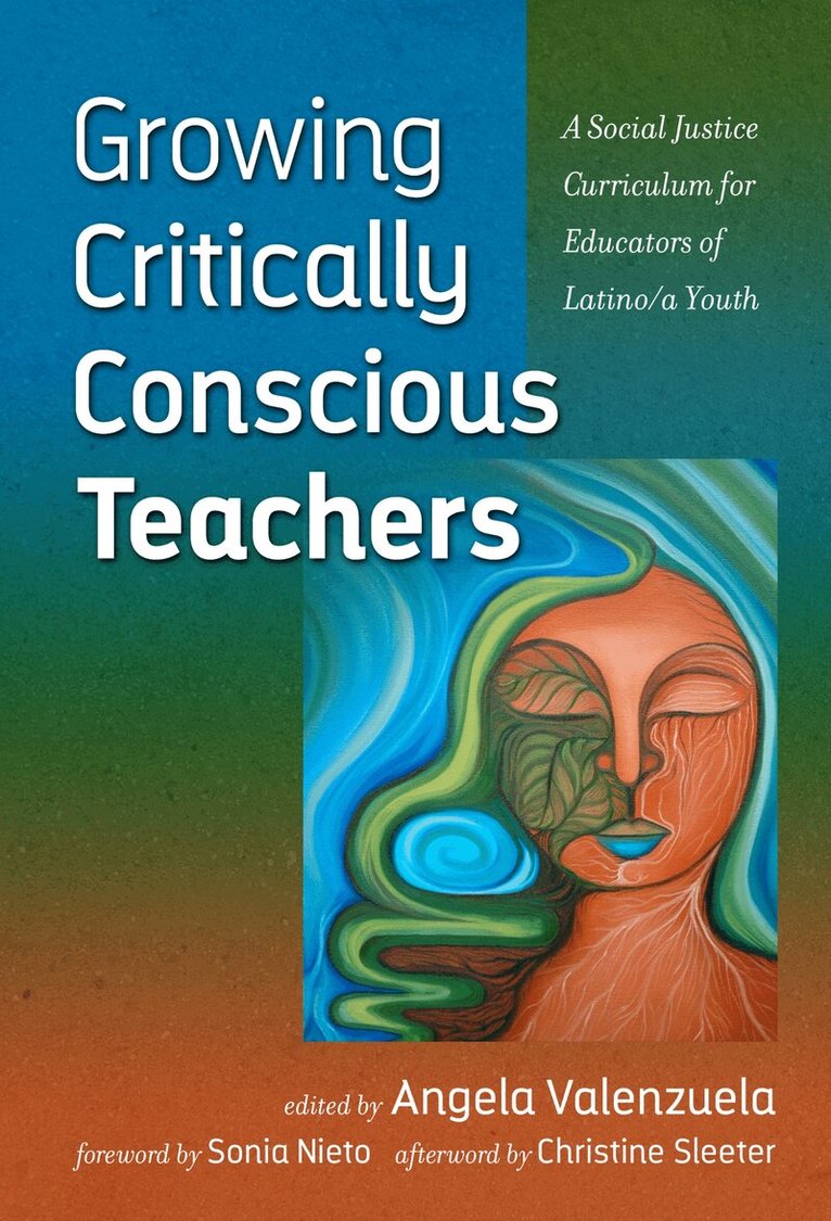 Angela Valenzuela, Sonia Nieto - Growing Critically Conscious Teachers, Häftad. Tillgänglighet: Tillfälligt slut