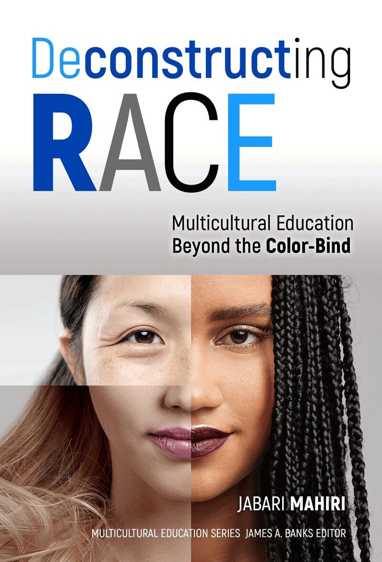 Jabara Mahiri, James a. Banks - Deconstructing Race, Häftad