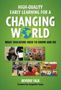 High-Quality Early Learning for a Changing World