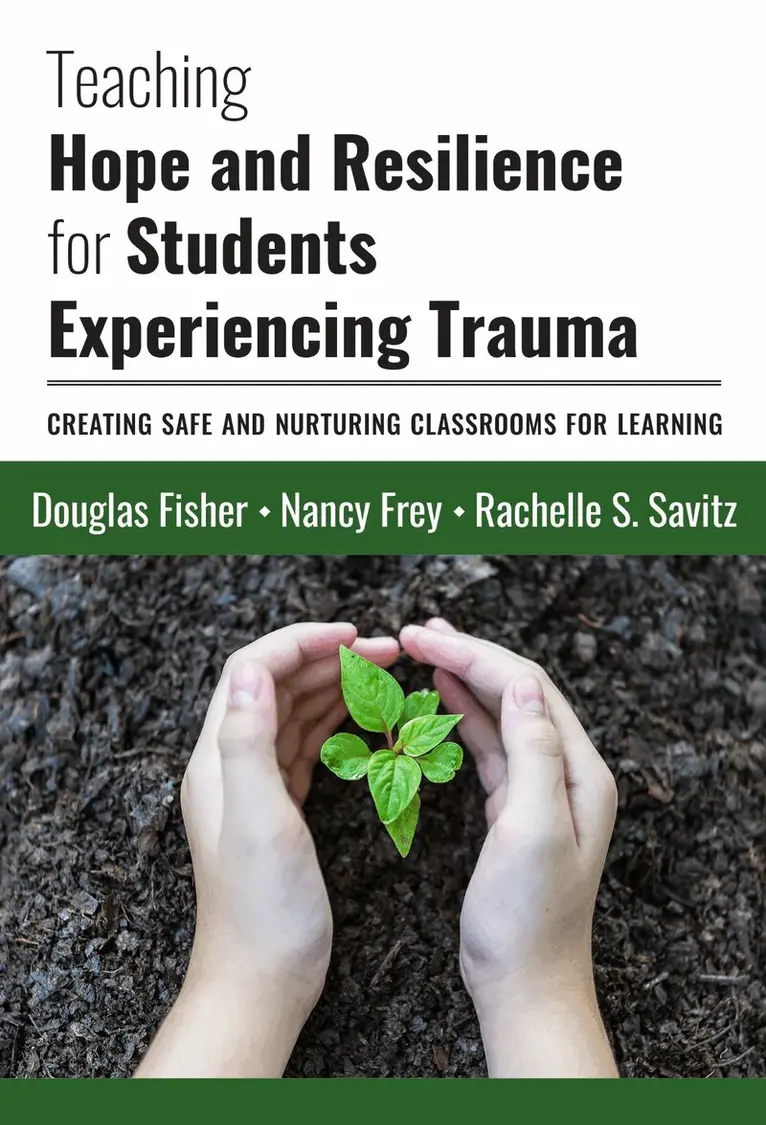 Douglas Fisher, Nancy Frey, Rachelle S. Savitz - Teaching Hope and Resilience for Students Experiencing Trauma, Häftad. Tillgänglighet: Tillfälligt slut