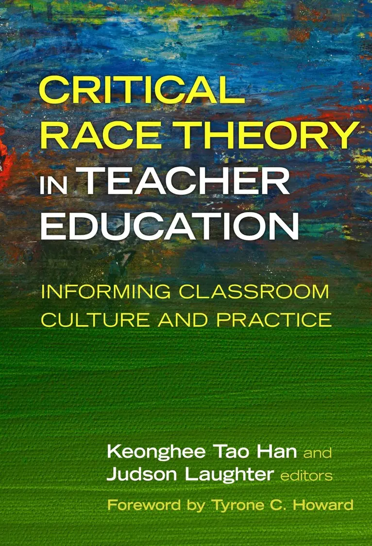 Judson Laughter, Keonghee Tao Han - Critical Race Theory in Teacher Education, Inbunden. Tillgänglighet: Tillfälligt slut