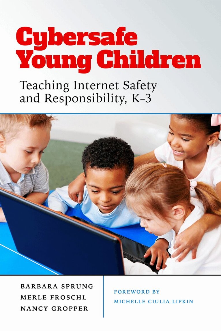 Barbara Sprung, Merle Froschl, Nancy Gropper - Cybersafe Young Children, Inbunden. Tillgänglighet: Tillfälligt slut