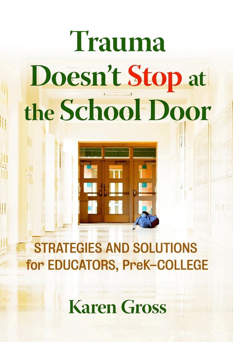 Karen Gross - Trauma Doesn't Stop at the School Door, Häftad