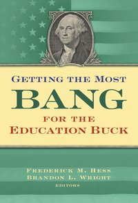 Getting the Most Bang from the Education Buck