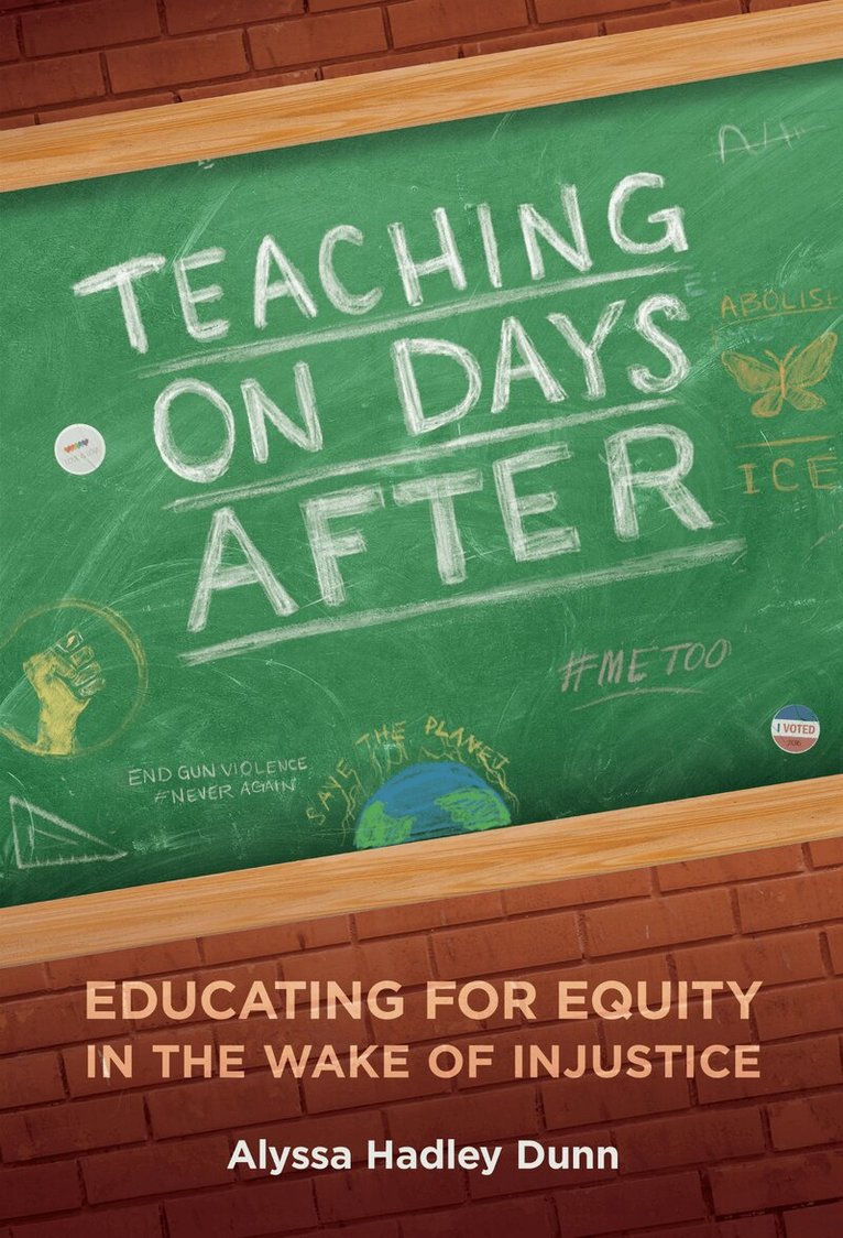 Alyssa Hadley Dunn - Teaching on Days After, Häftad
