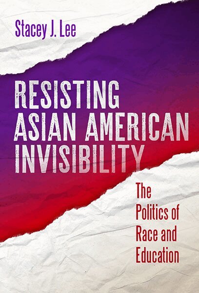 Stacey J. Lee - Resisting Asian American Invisibility, Inbunden