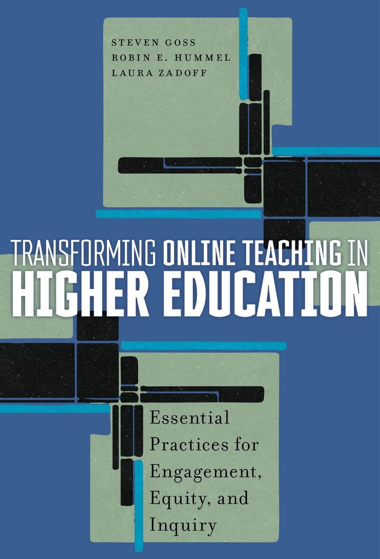Steven Goss, Robin E. Hummel, Laura Zadoff - Transforming Online Teaching in Higher Education, Inbunden. Tillgänglighet: Lägg i varukorg