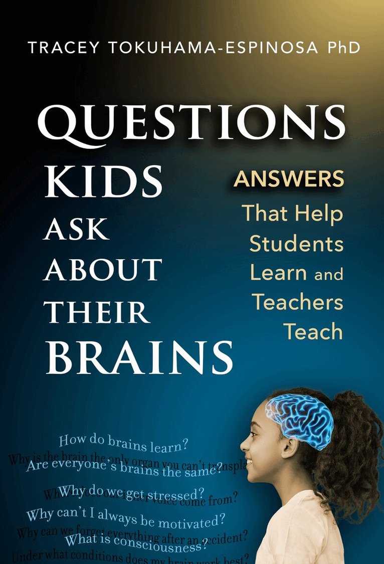 Tracey Tokuhama-Espinosa - Questions Kids Ask About Their Brains, Häftad. Tillgänglighet: Lägg i varukorg
