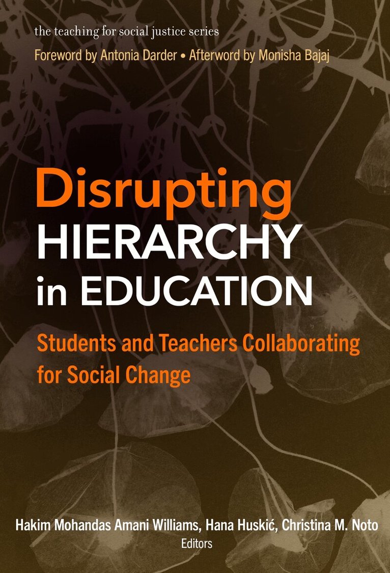 Hakim Mohandas Amani Williams, Hana Huskić, Christina M. Noto - Disrupting Hierarchy in Education, Häftad. Tillgänglighet: Lägg i varukorg