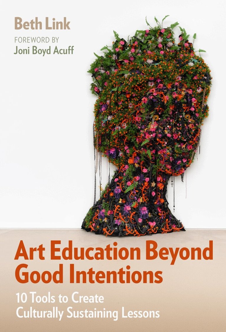 Beth Link - Art Education Beyond Good Intentions, Häftad. Tillgänglighet: Kommande