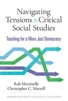 Rob Martinelle, Christopher C. Martell - Navigating Tensions in Critical Social Studies, Inbunden. Tillgänglighet: Kommande