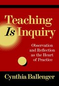 Teaching Is Inquiry