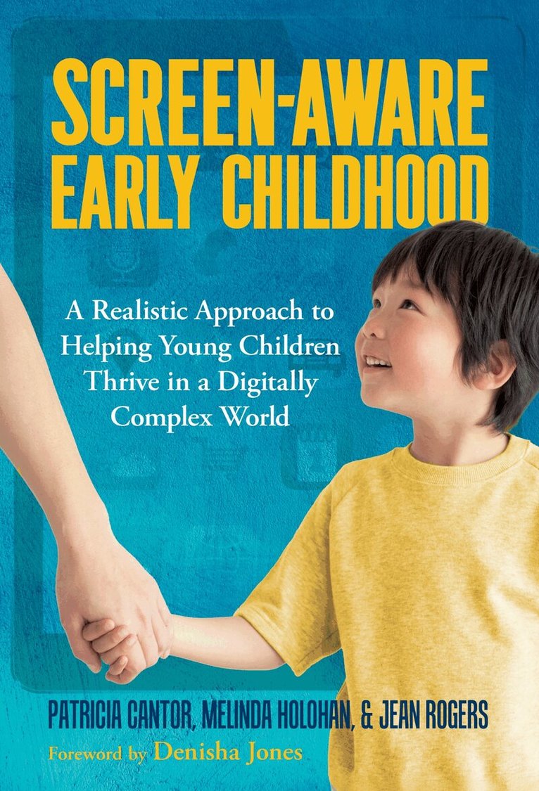 Patricia Cantor, Melinda Holohan, Jean Rogers - Screen-Aware Early Childhood, Inbunden