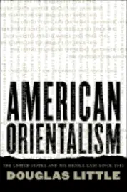 Douglas Little - American Orientalism, Inbunden. Tillgänglighet: Tillfälligt slut