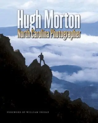 Hugh Morton - Hugh Morton, North Carolina Photographer, Inbunden. Tillgänglighet: Tillfälligt slut