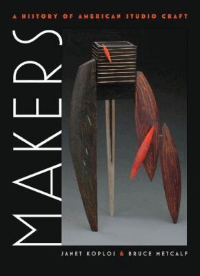 Bruce Metcalf - Makers, Inbunden