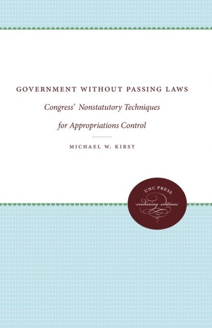 Michael W. Kirst - Government Without Passing Laws, E-bok