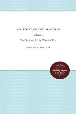 Howard E. Smither - History of the Oratorio, Häftad