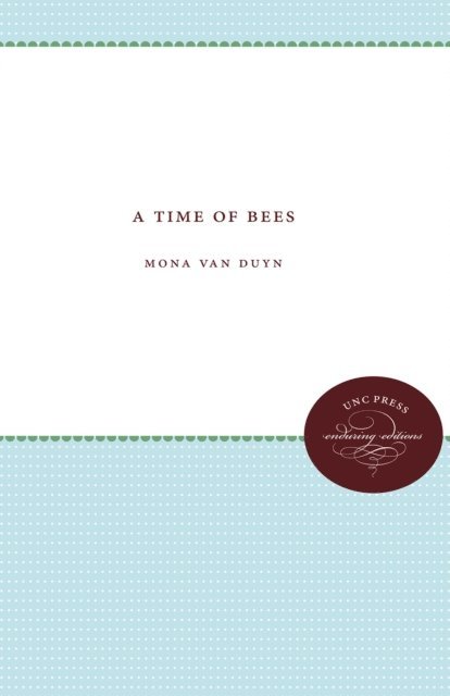 Mona Van Duyn - Time of Bees, E-bok