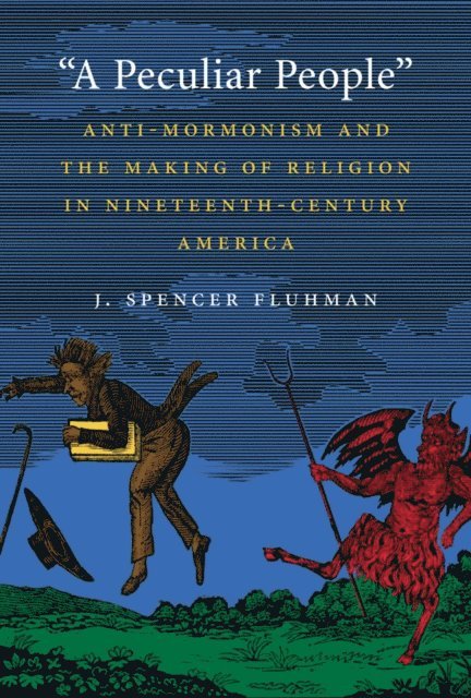 J. Spencer Fluhman - &quote;A Peculiar People&quote;, E-bok