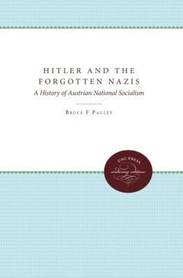Bruce F. Pauley - Hitler and the Forgotten Nazis, Häftad. Tillgänglighet: Lägg i varukorg