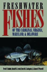 Freshwater Fishes of the Carolinas, Virginia, Maryland, and Delaware