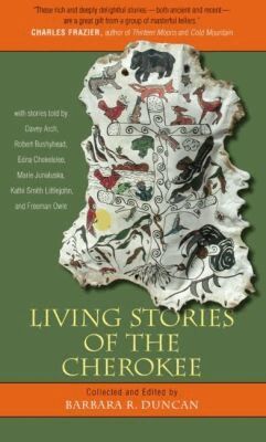 Barbara R. Duncan - Living Stories of the Cherokee, Häftad