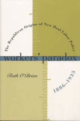 Ruth O'Brien - Workers' Paradox, Häftad
