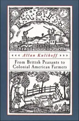 Allan Kulikoff - From British Peasants to Colonial American Farmers, Häftad. Tillgänglighet: Lägg i varukorg
