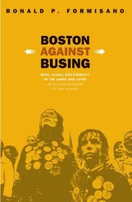 Ronald P. Formisano - Boston Against Busing, Häftad. Tillgänglighet: Lägg i varukorg