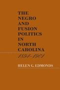 The Negro and Fusion Politics in North Carolina, 1894-1901