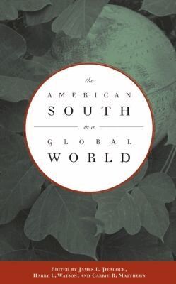Carrie R. Matthews - American South in a Global World, Häftad