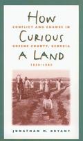 How Curious a Land